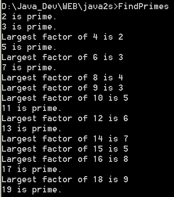 Determine if a number is prime.  If it is not, 
   then display its largest factor